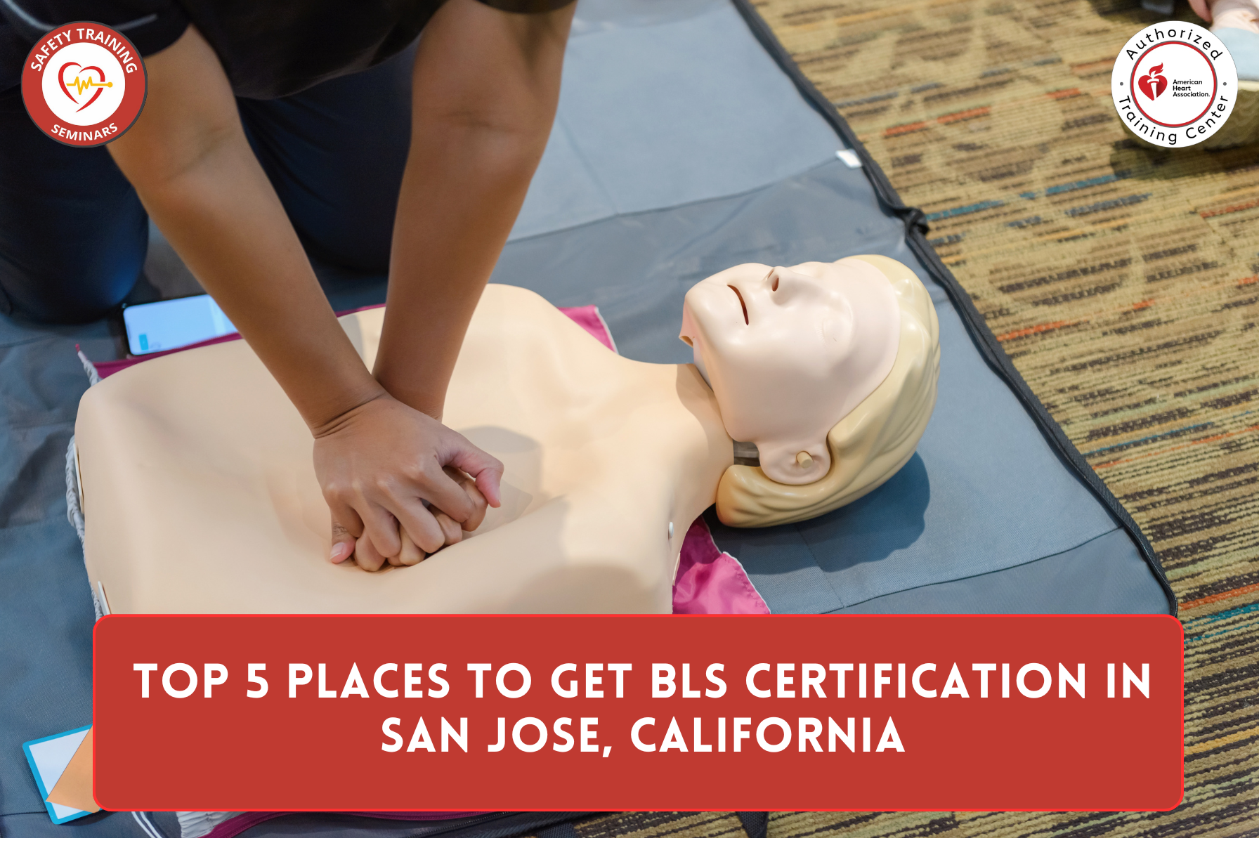 Top 5 Places to Get BLS Certification in San Jose, California
